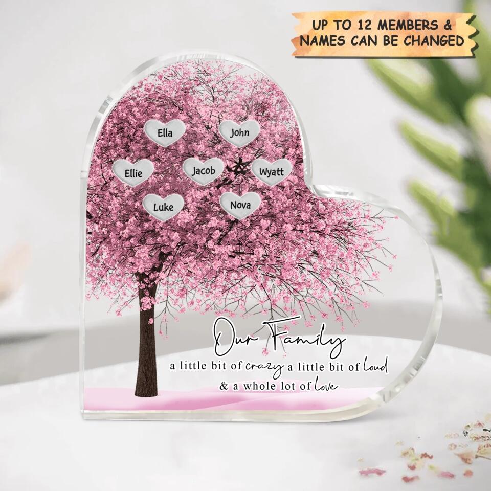 Personalized Heart-Shaped Acrylic Plaque - Gift For Family - Our Family A Little Bit Of Crazy, Loud And Love copy