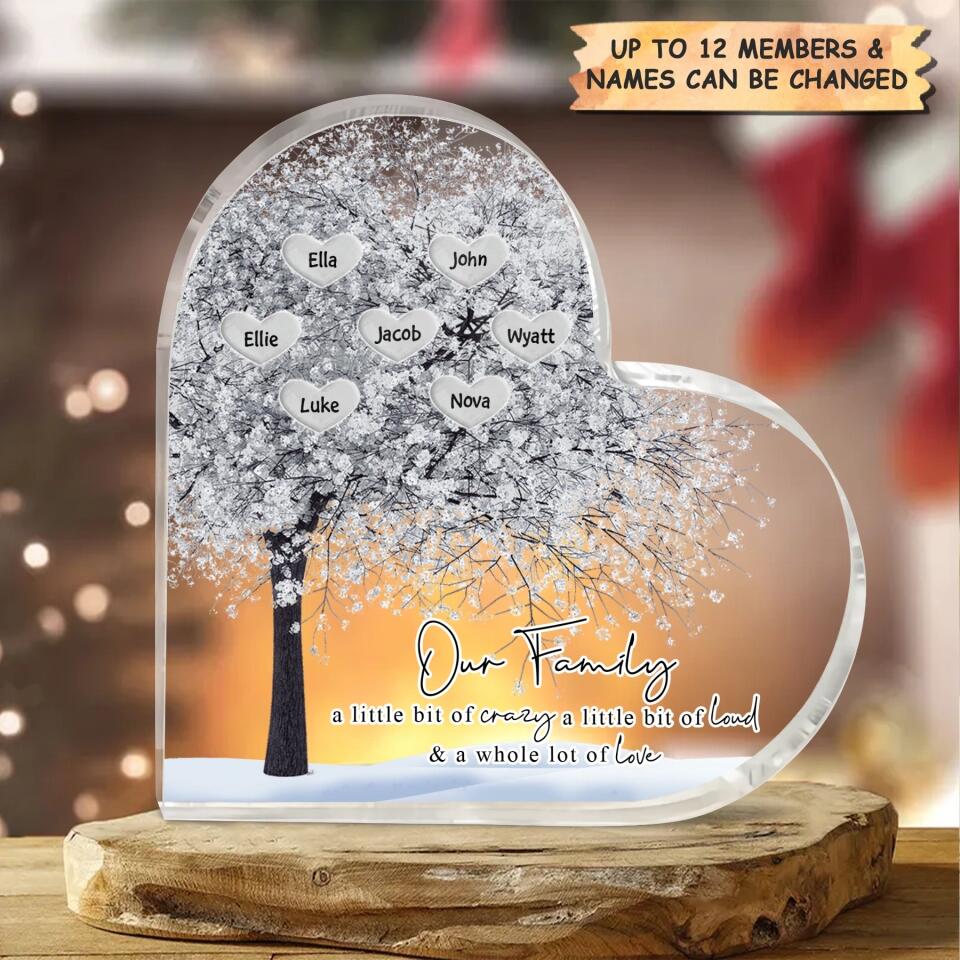 Personalized Heart-Shaped Acrylic Plaque - Gift For Family - Our Family A Little Bit Of Crazy, Loud And Love copy