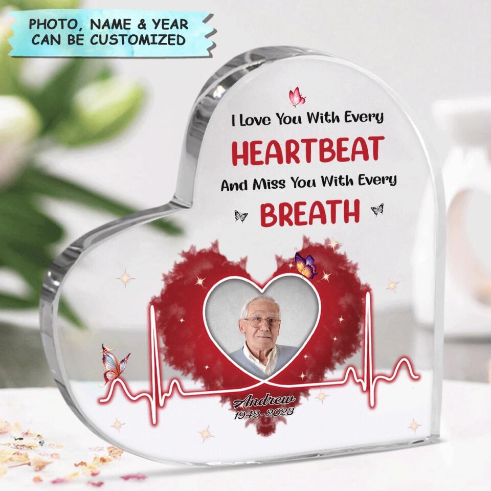 Personalized Heart-Shaped Acrylic Plaque - Gift For Family Member - I Love You With Every Heartbeat
