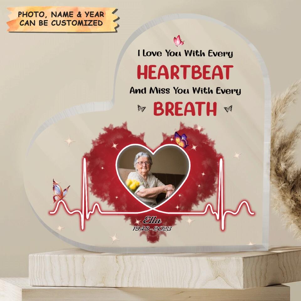 Personalized Heart-Shaped Acrylic Plaque - Gift For Family Member - I Love You With Every Heartbeat