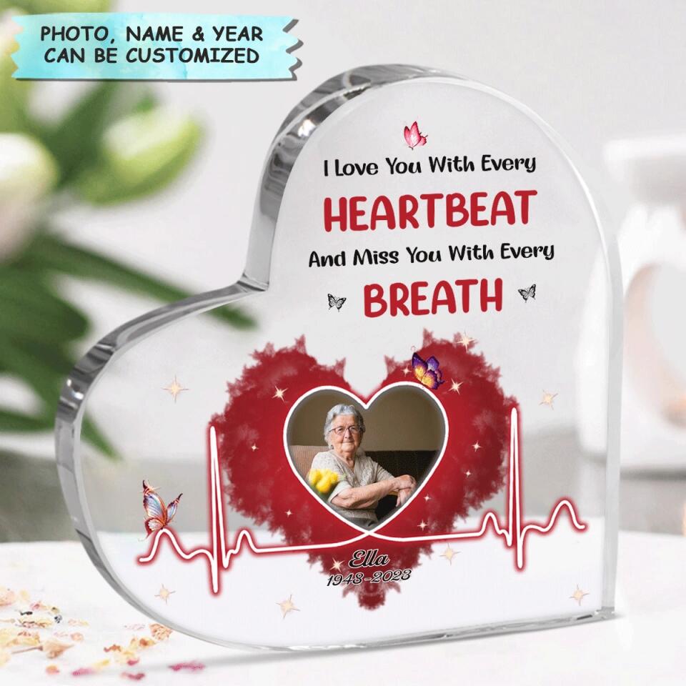 Personalized Heart-Shaped Acrylic Plaque - Gift For Family Member - I Love You With Every Heartbeat