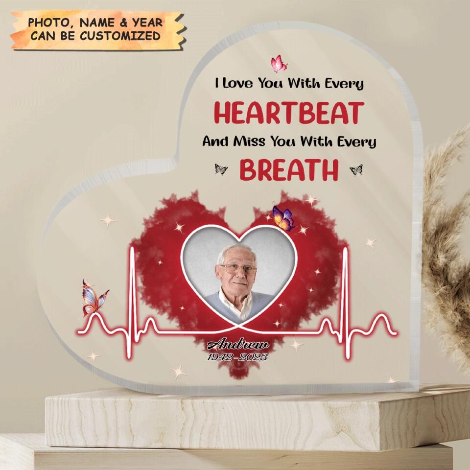 Personalized Heart-Shaped Acrylic Plaque - Gift For Family Member - I Love You With Every Heartbeat