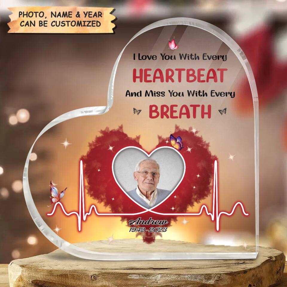 Personalized Heart-Shaped Acrylic Plaque - Gift For Family Member - I Love You With Every Heartbeat