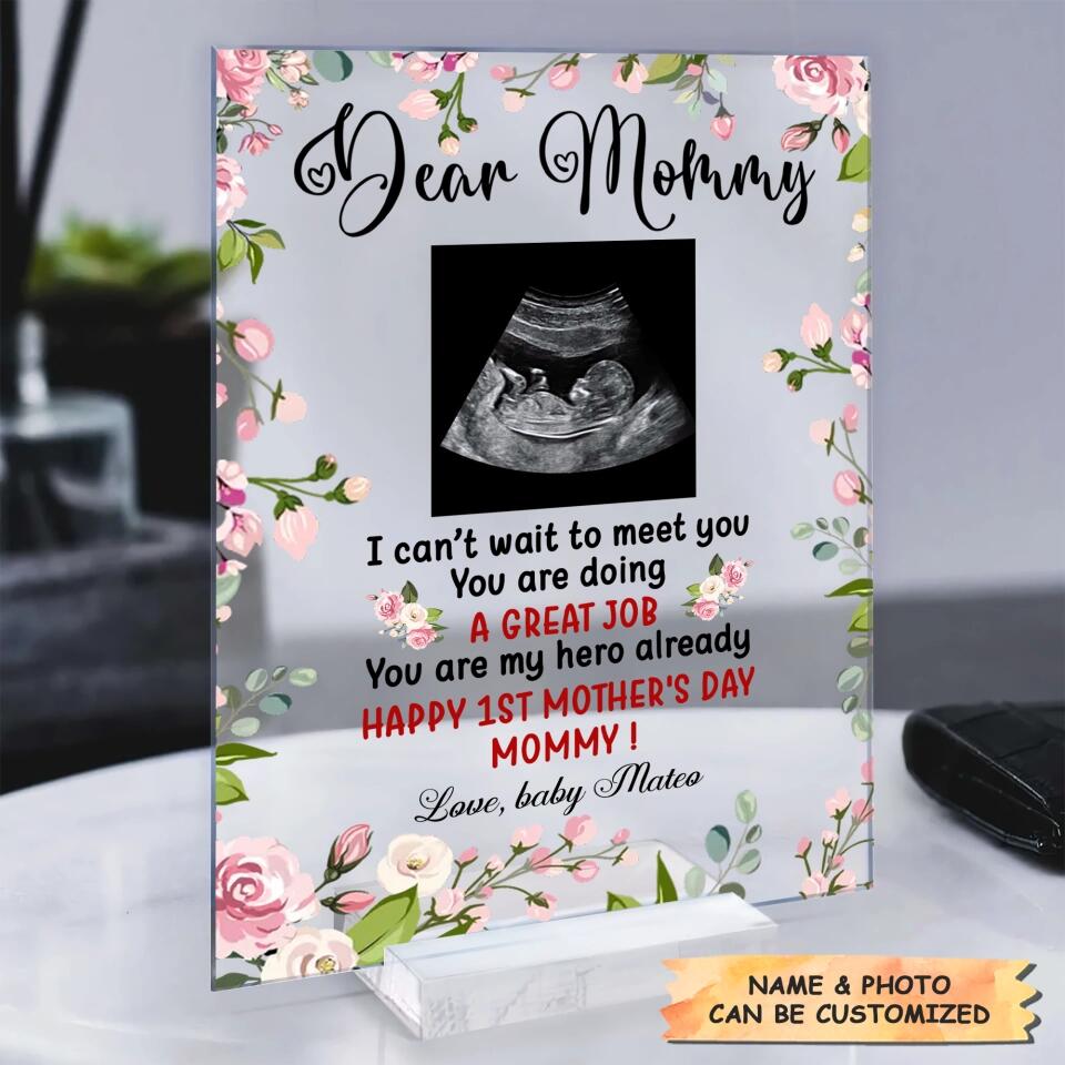 Personalized Acrylic Plaque - Gift For Mom - Dear Mommy, I Can't Wait To Meet You
