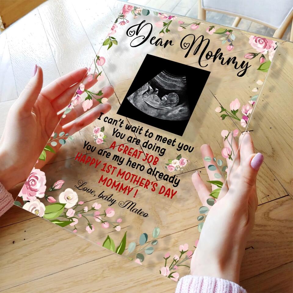 Personalized Acrylic Plaque - Gift For Mom - Dear Mommy, I Can't Wait To Meet You