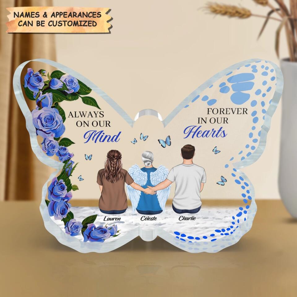 Personalized Butterfly Acrylic Plaque - Gift For Family - Always In Our Mind Forever In Our Hearts