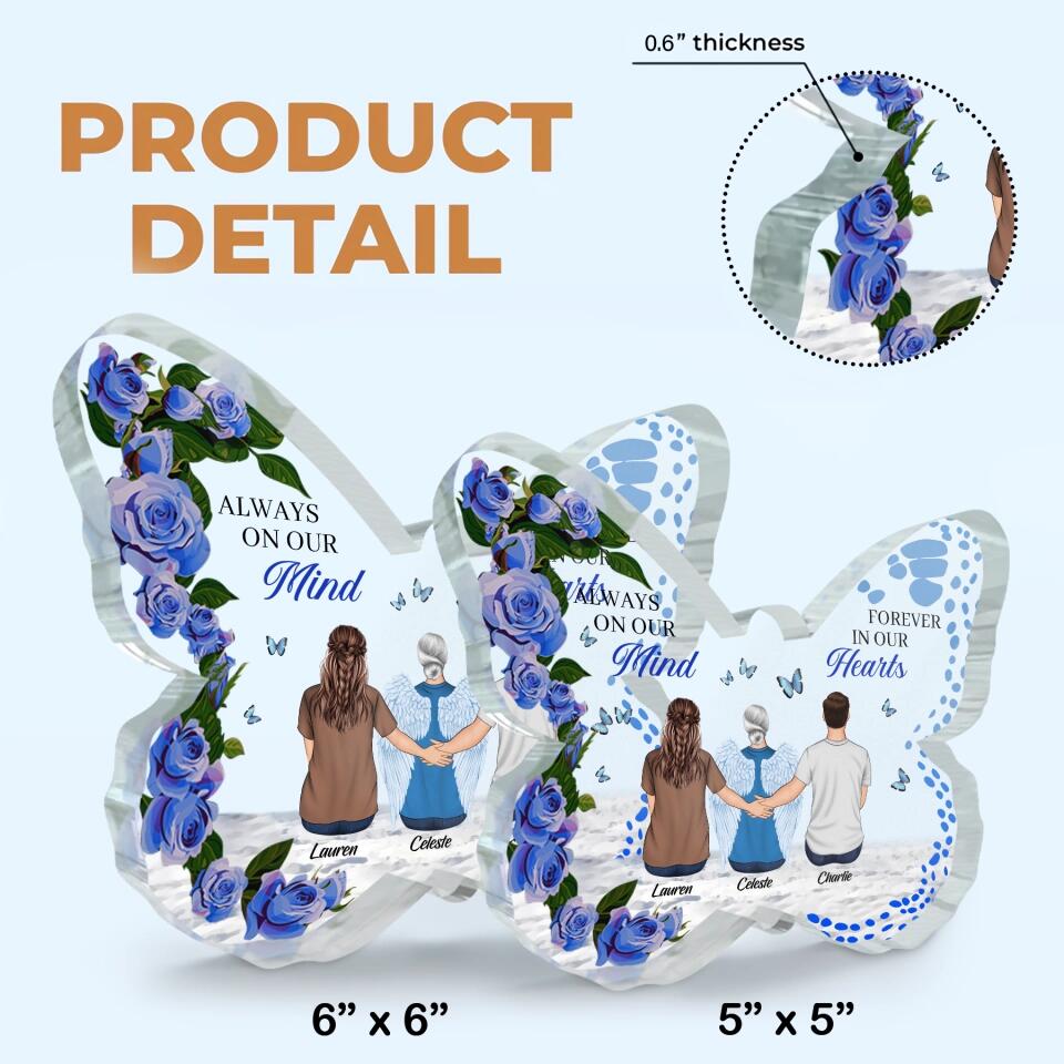 Personalized Butterfly Acrylic Plaque - Gift For Family - Always In Our Mind Forever In Our Hearts