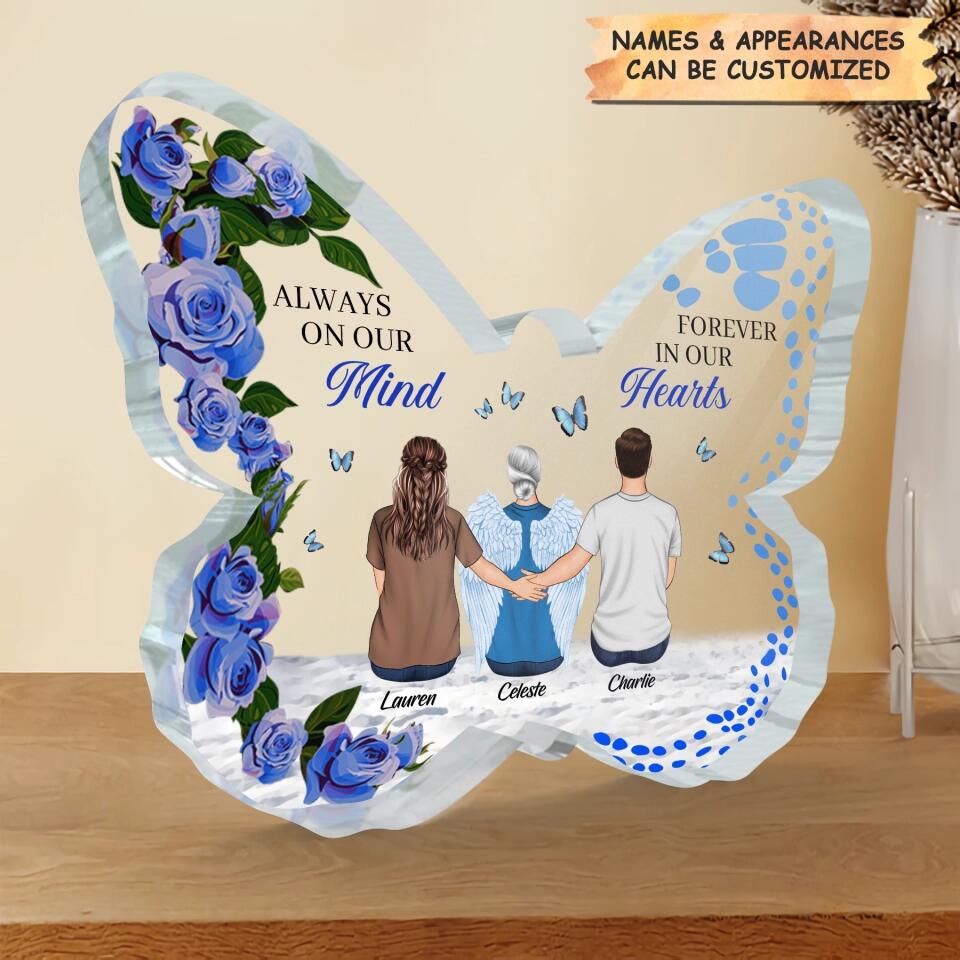 Personalized Butterfly Acrylic Plaque - Gift For Family - Always In Our Mind Forever In Our Hearts