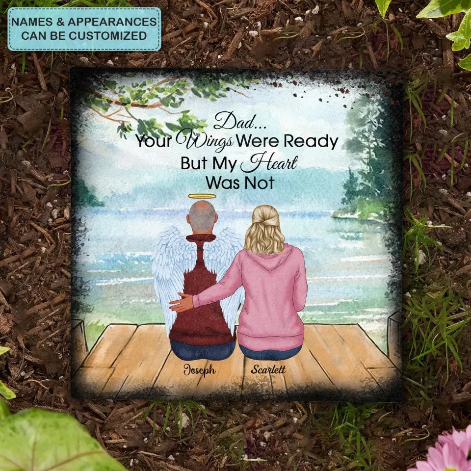 Pesonalized Square Garden Stone - Your Wings Were Ready - Memorial Gift, Gift For Mom And Dad WRND011