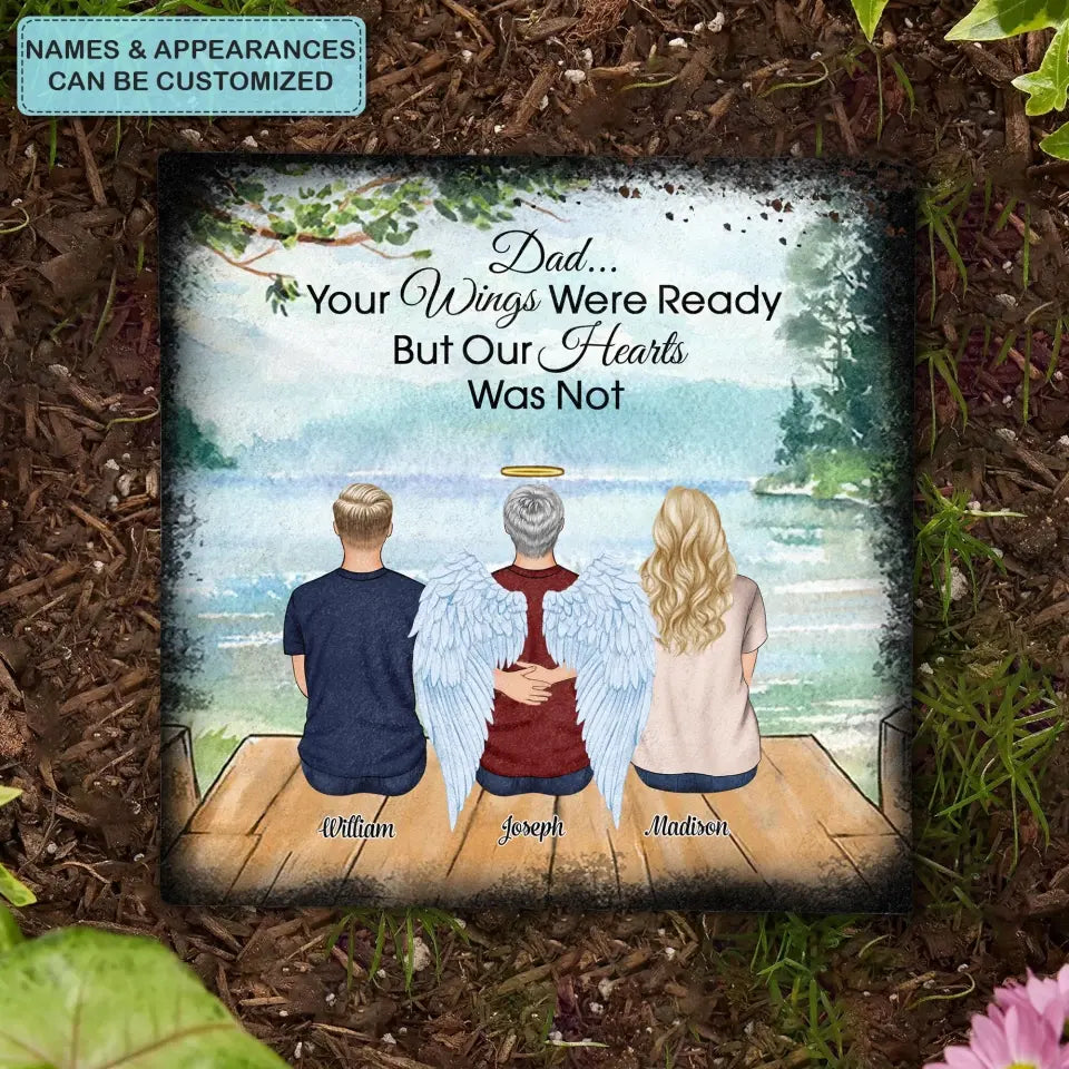 Pesonalized Square Garden Stone - Your Wings Were Ready - Memorial Gift, Gift For Mom And Dad WRND011