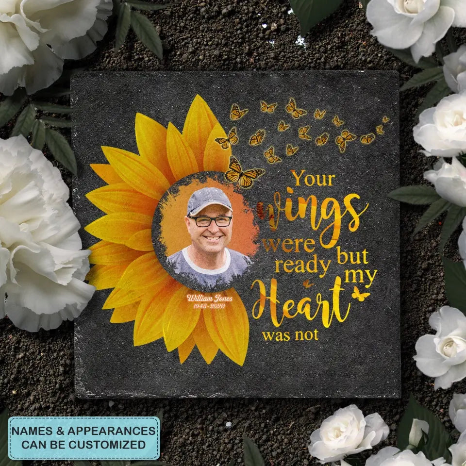 Personalized Square Garden Stone - Your Wings Were Ready - Memorial Gift, Gift For Mom And Dad WRND010