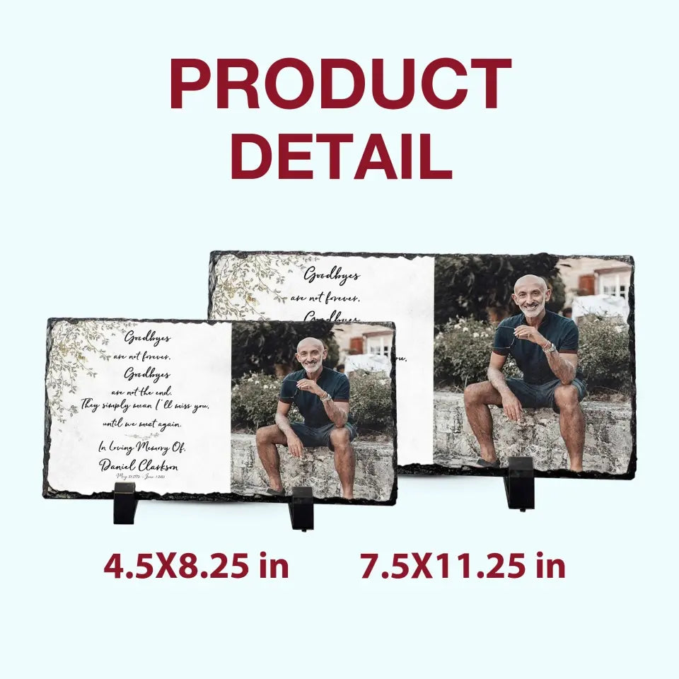 Personalized Memorial Slate Plaque - Goodbyes Are Not Forever - WRND010
