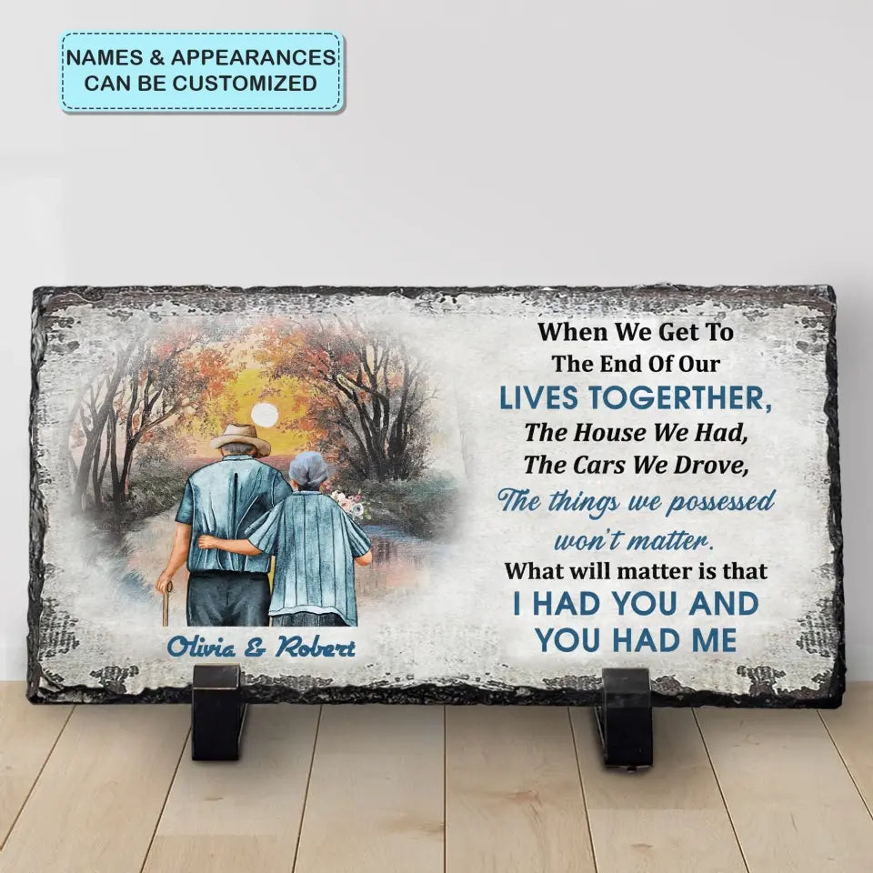 Personalized Memorial Slate Plaque - When We Get To The End - Memorial Gift, Gift For Family WRND010