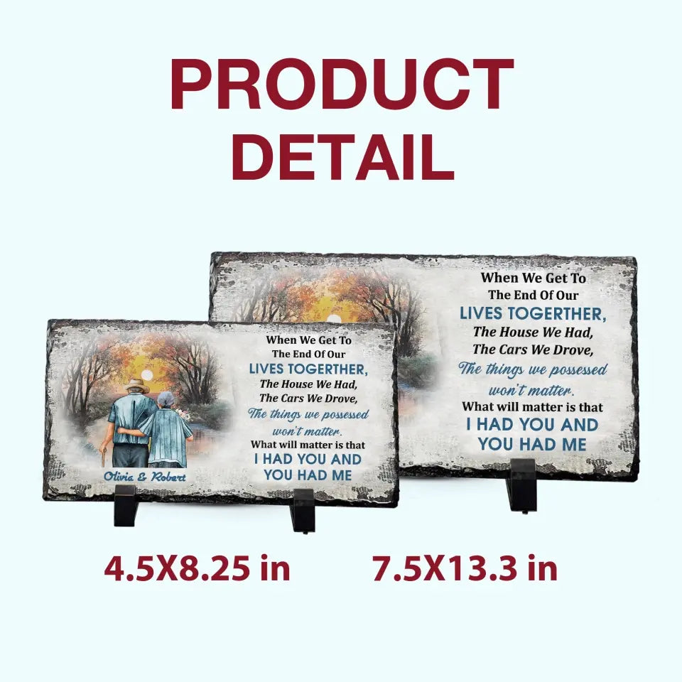 Personalized Memorial Slate Plaque - When We Get To The End - Memorial Gift, Gift For Family WRND010