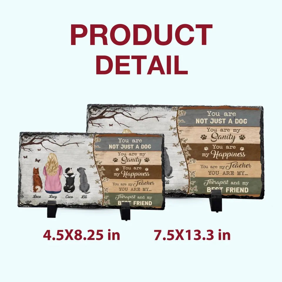 Personalized Slate Plaque - You Are Not Just A Dog - Memorial Gift, Dog Memorial, Gift For Dog's Lover WRND011