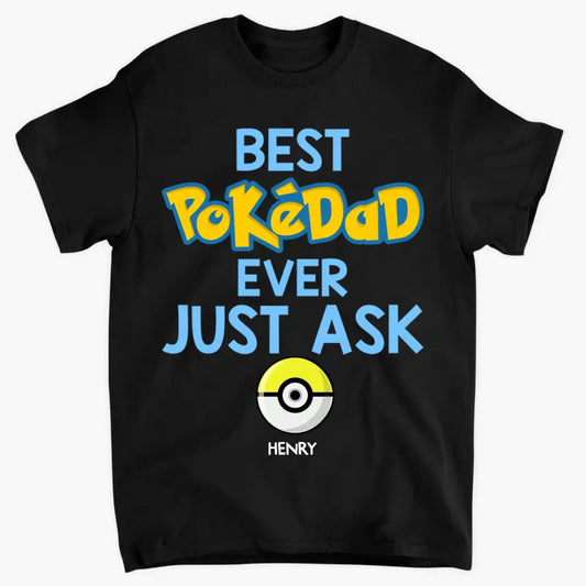 Personalized T-shirt - Father's Day, Birthday Gift For Dad, Grandpa - Best Dad Ever