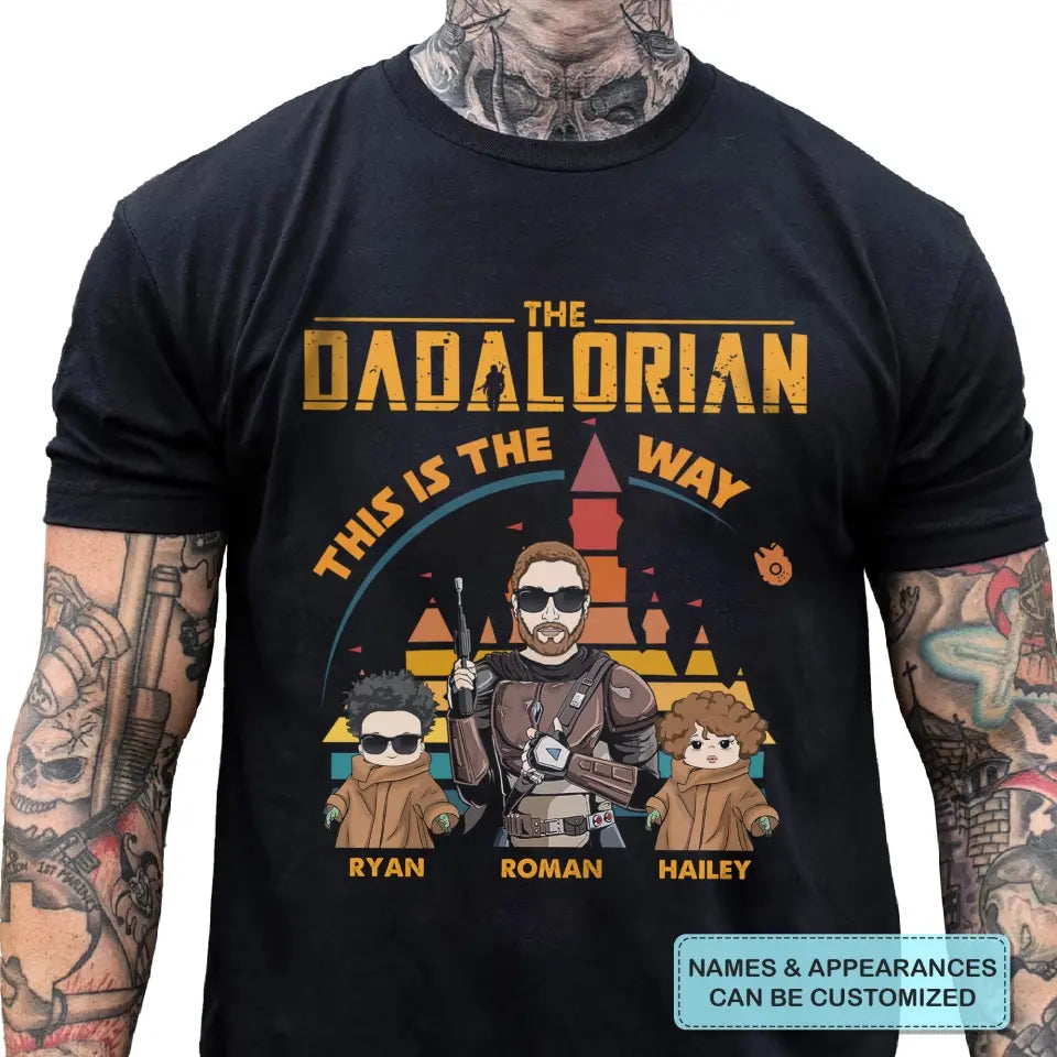Personalized T-shirt - Father's Day, Mother's Day, Birthday Gift For Dad, Grandpa, Mom, Grandma - The Dadalorian This Is The Way