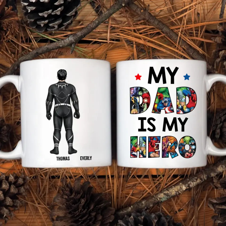 Personalized Custom White Mug - Father's Day, Birthday Gift For Dad, Grandpa - My Dad Is My Hero