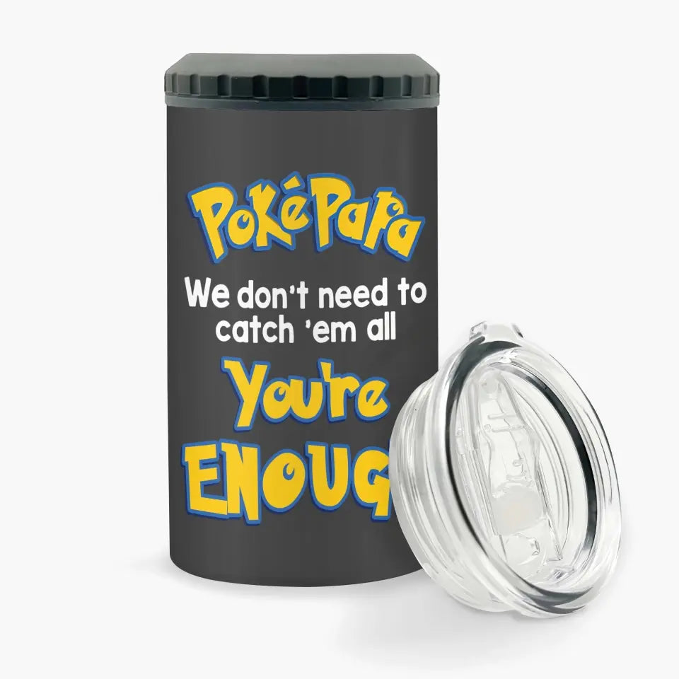 Personalized Custom Can Cooler Tumbler - Father's Day, Birthday Gift For Dad, Grandpa - You Are Enough