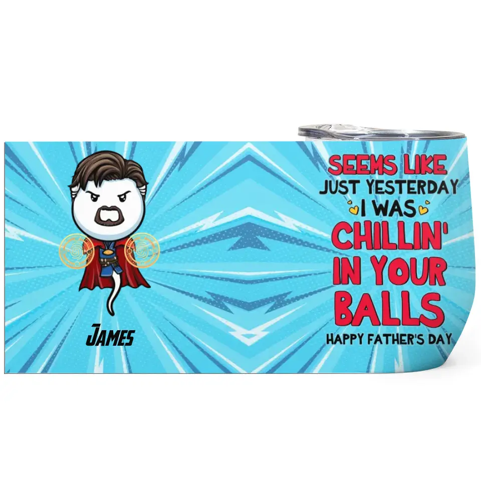 Personalized Custom Wine Tumbler - Father's Day, Birthday Gift For Dad, Grandpa - Chillin In Your Balls