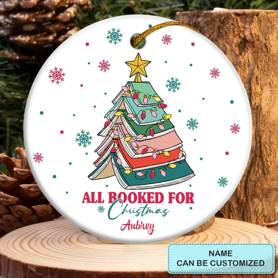 Personalized Round Ceramic Ornament - Gift For Reading Lovers - All Booked For Christmas
