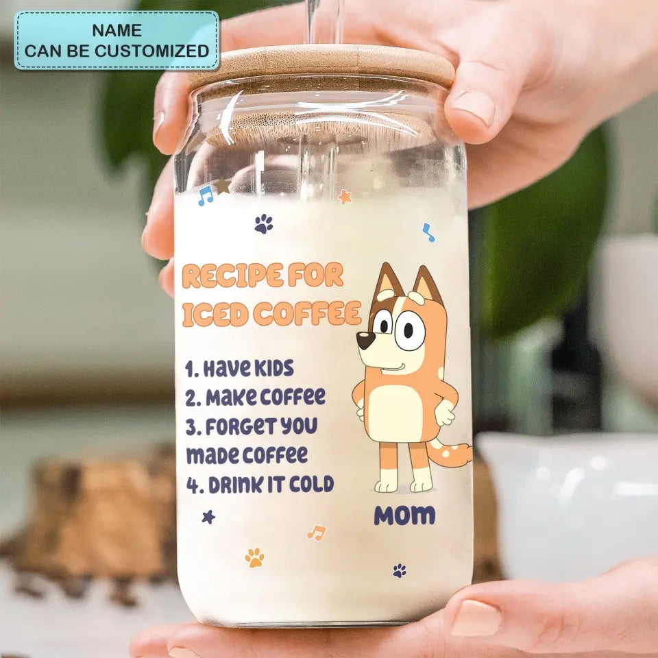 Recipe For Iced Coffee - Personalized Custom Glass Can - Mother's Day Gift For Family, Family Members
