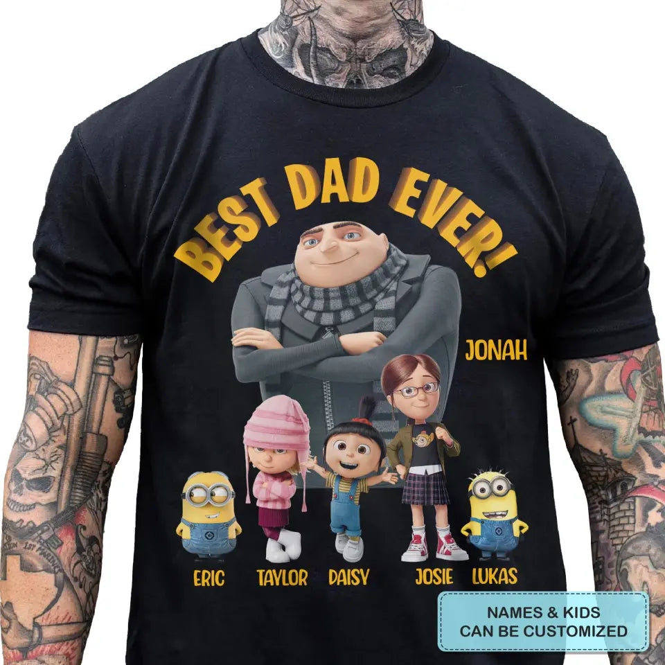 Best Dad Ever - Personalized Custom T-shirt - Gift For Dad, Family, Family Members