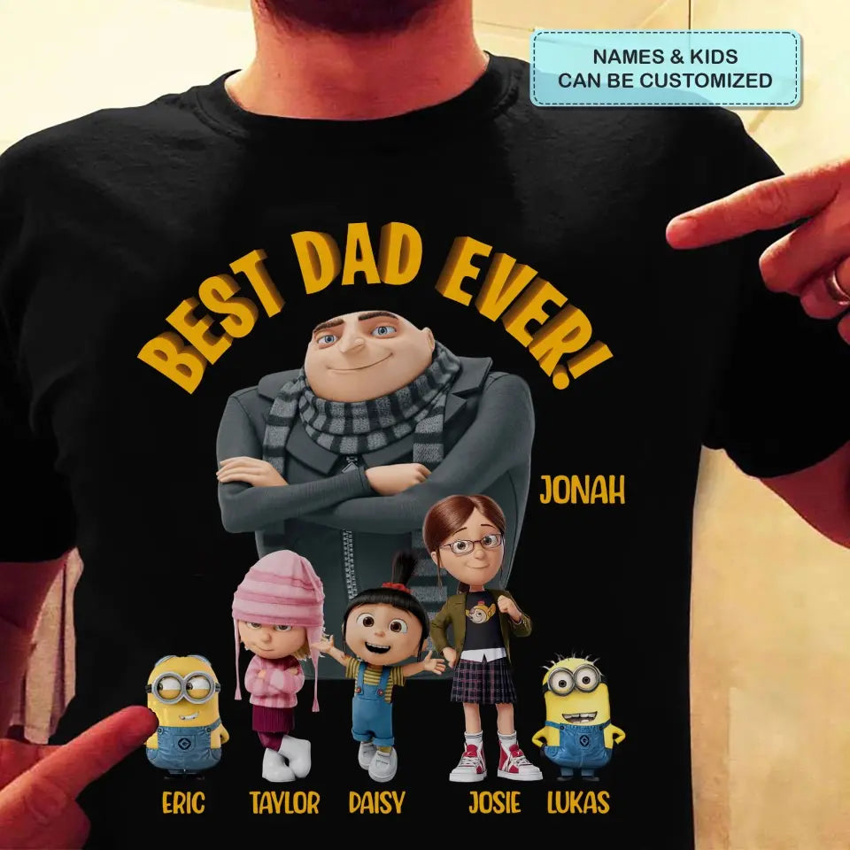 Best Dad Ever - Personalized Custom T-shirt - Gift For Dad, Family, Family Members