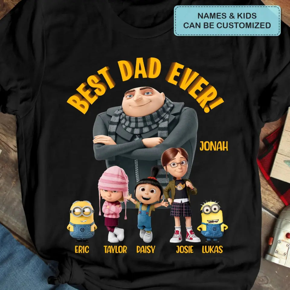 Best Dad Ever - Personalized Custom T-shirt - Gift For Dad, Family, Family Members