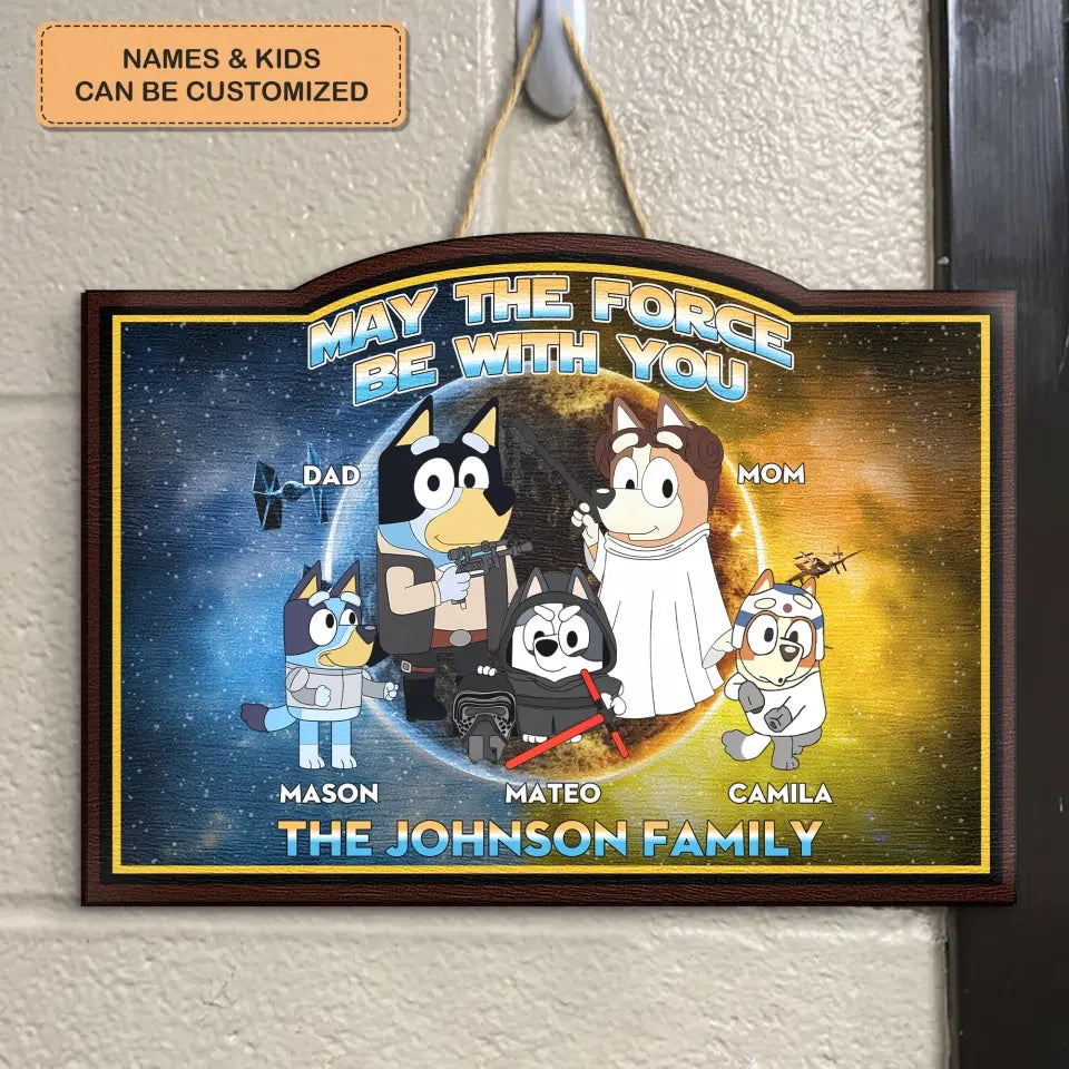 May The Force Be With You - Personalized Custom Door Sign - Gift For Mom, Dad, Family, Family Members