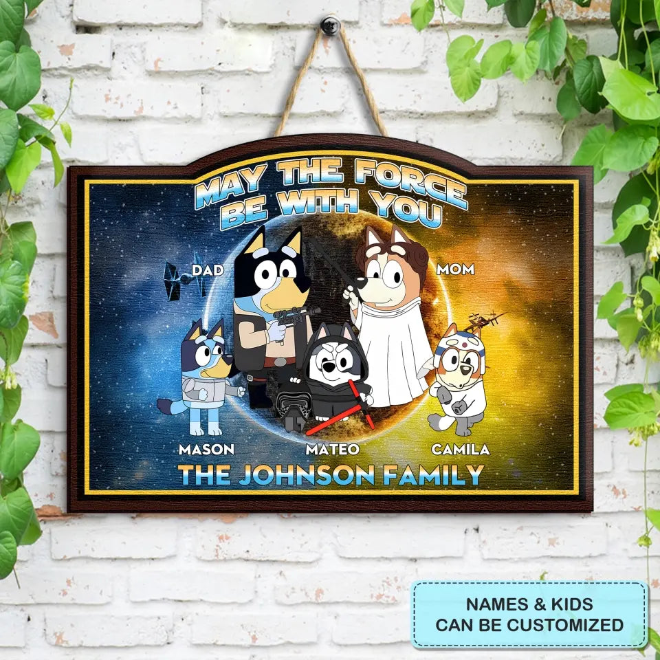 May The Force Be With You - Personalized Custom Door Sign - Gift For Mom, Dad, Family, Family Members