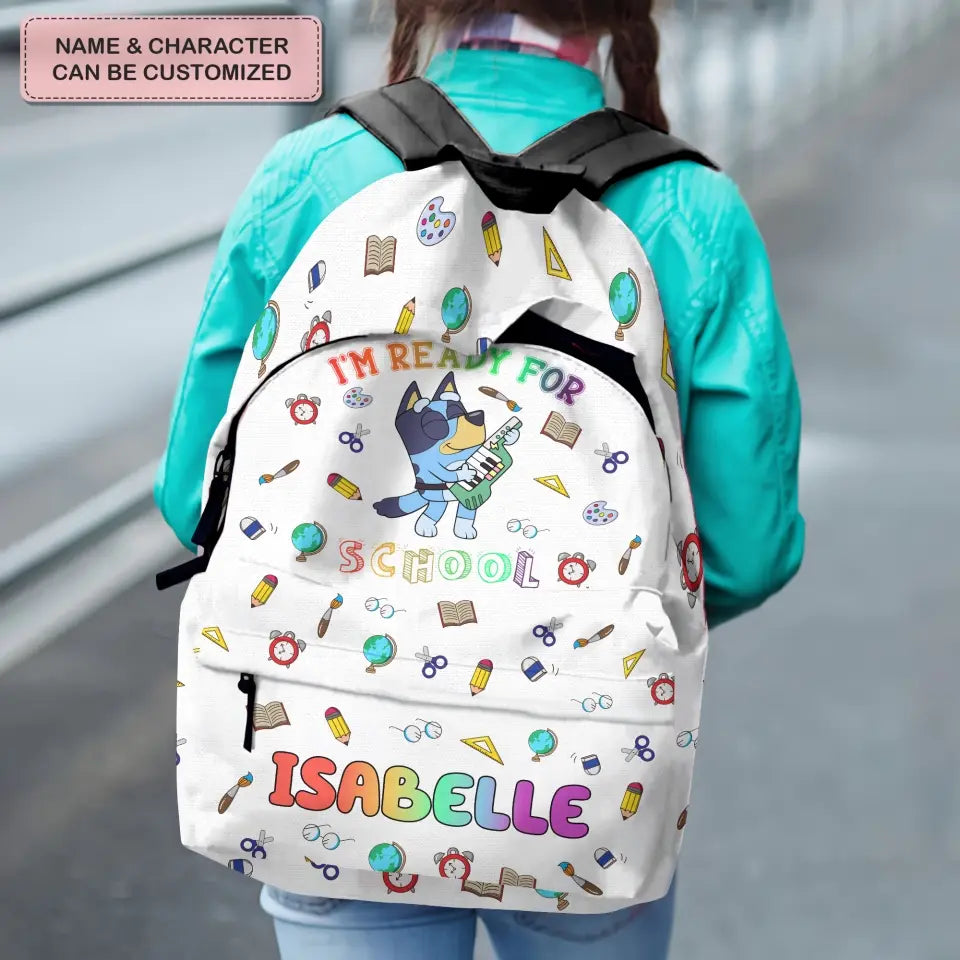 I'm Ready For School - Personalized Custom Backpack - Back To School For Kids