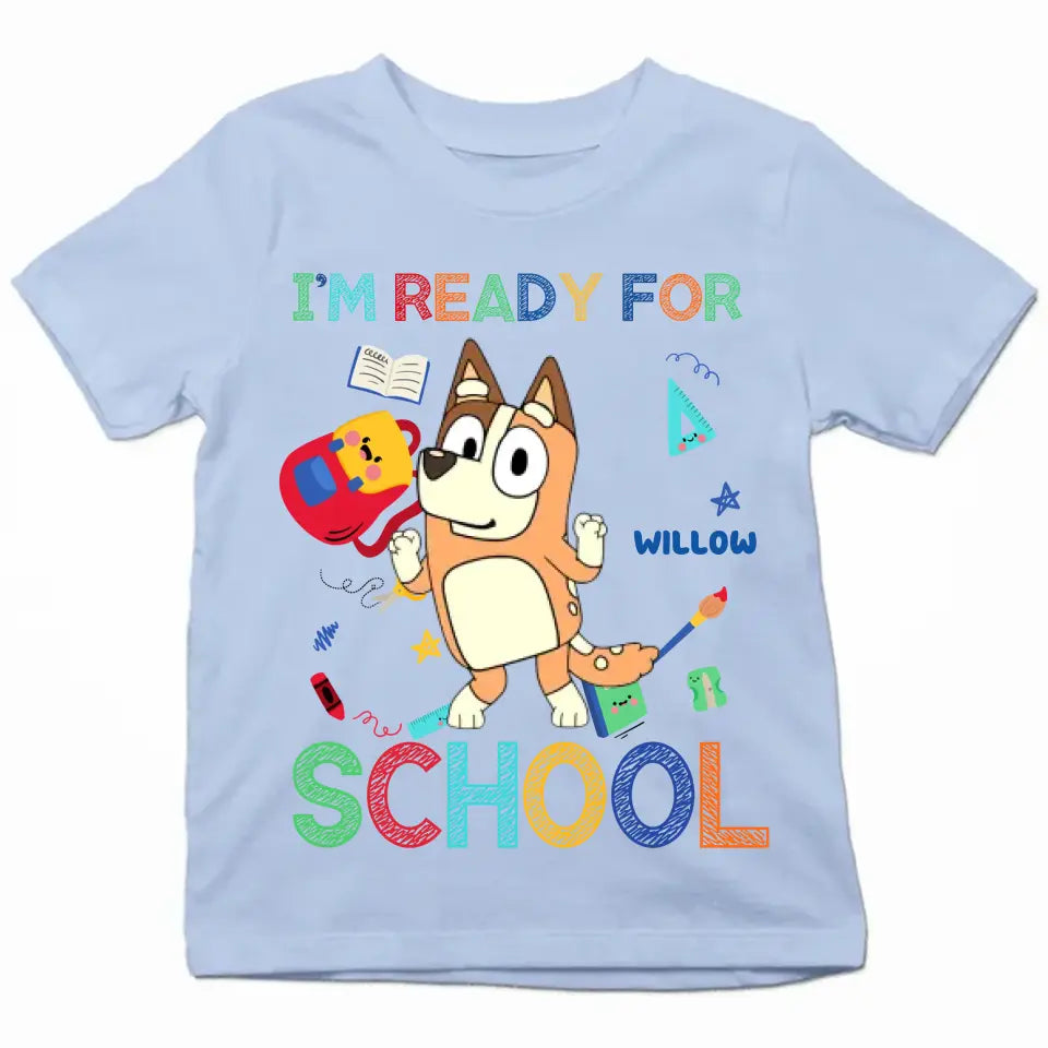 I'm Ready For School - Personalized Custom Youth T-shirt - Back To School Gift For Kid