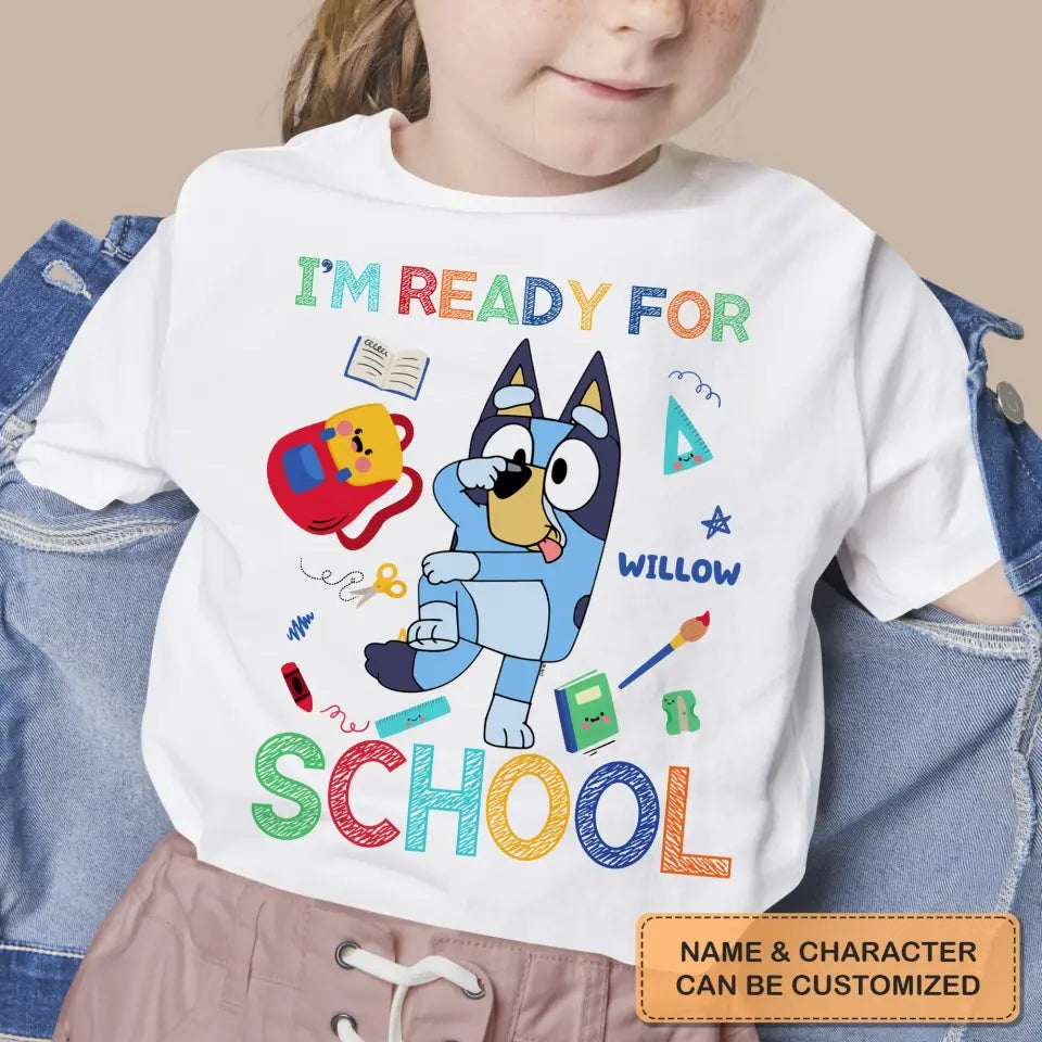 I'm Ready For School - Personalized Custom Youth T-shirt - Back To School Gift For Kid