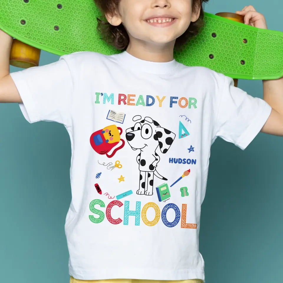 I'm Ready For School - Personalized Custom Youth T-shirt - Back To School Gift For Kid