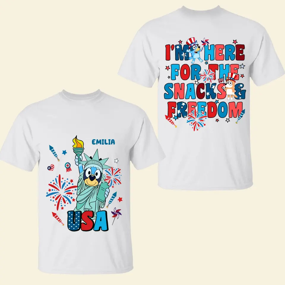 I'm Here For The Snack And Freedom - Personalized Custom Double-side T-shirt - 4th Of July Gift For Family Members