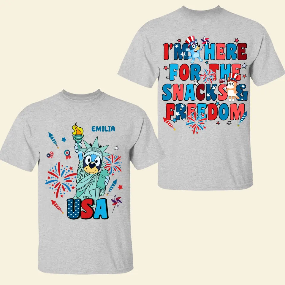 I'm Here For The Snack And Freedom - Personalized Custom Double-side T-shirt - 4th Of July Gift For Family Members