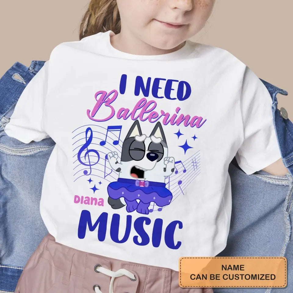 I Need Ballriena Music - Personalized Custom Youth T-shirt - Birthday, Back To School, Kindergarten, First, Second, Third, Fourth, Fifth Grade, Pre-K Gift For Kids