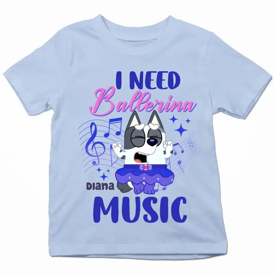 I Need Ballriena Music - Personalized Custom Youth T-shirt - Birthday, Back To School, Kindergarten, First, Second, Third, Fourth, Fifth Grade, Pre-K Gift For Kids