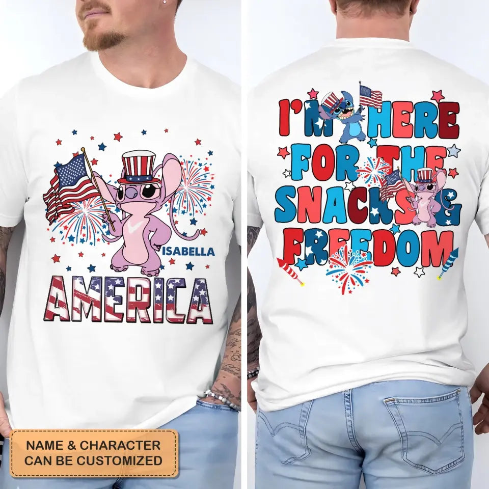 I'm Here For The Snacks And Freedom - Personalized Custom Double-side T-shirt - 4th Of July Gift For Family Members