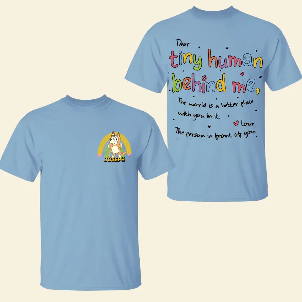 Dear Students Behind Me - Personalized Custom Double-side T-shirt - Teacher's Day, Appreciation Gift For Teacher