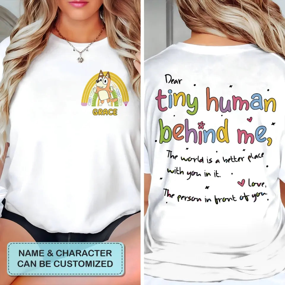 Dear Students Behind Me - Personalized Custom Double-side T-shirt - Teacher's Day, Appreciation Gift For Teacher
