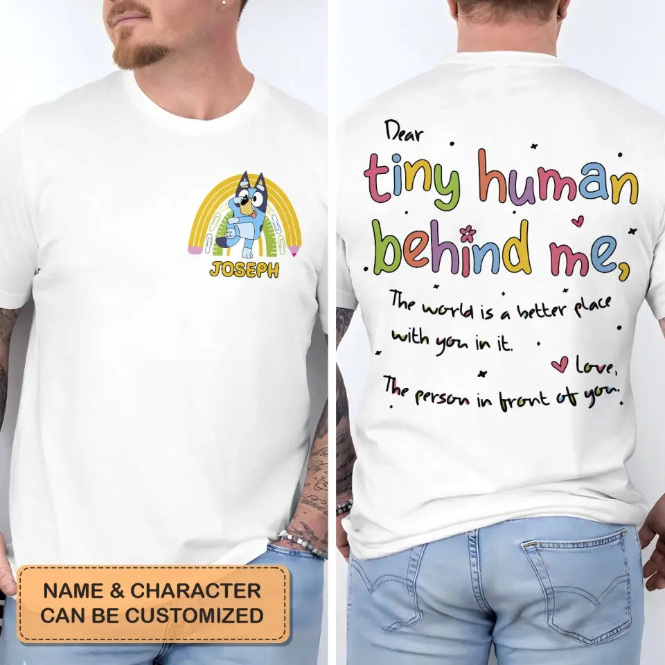 Dear Students Behind Me - Personalized Custom Double-side T-shirt - Teacher's Day, Appreciation Gift For Teacher