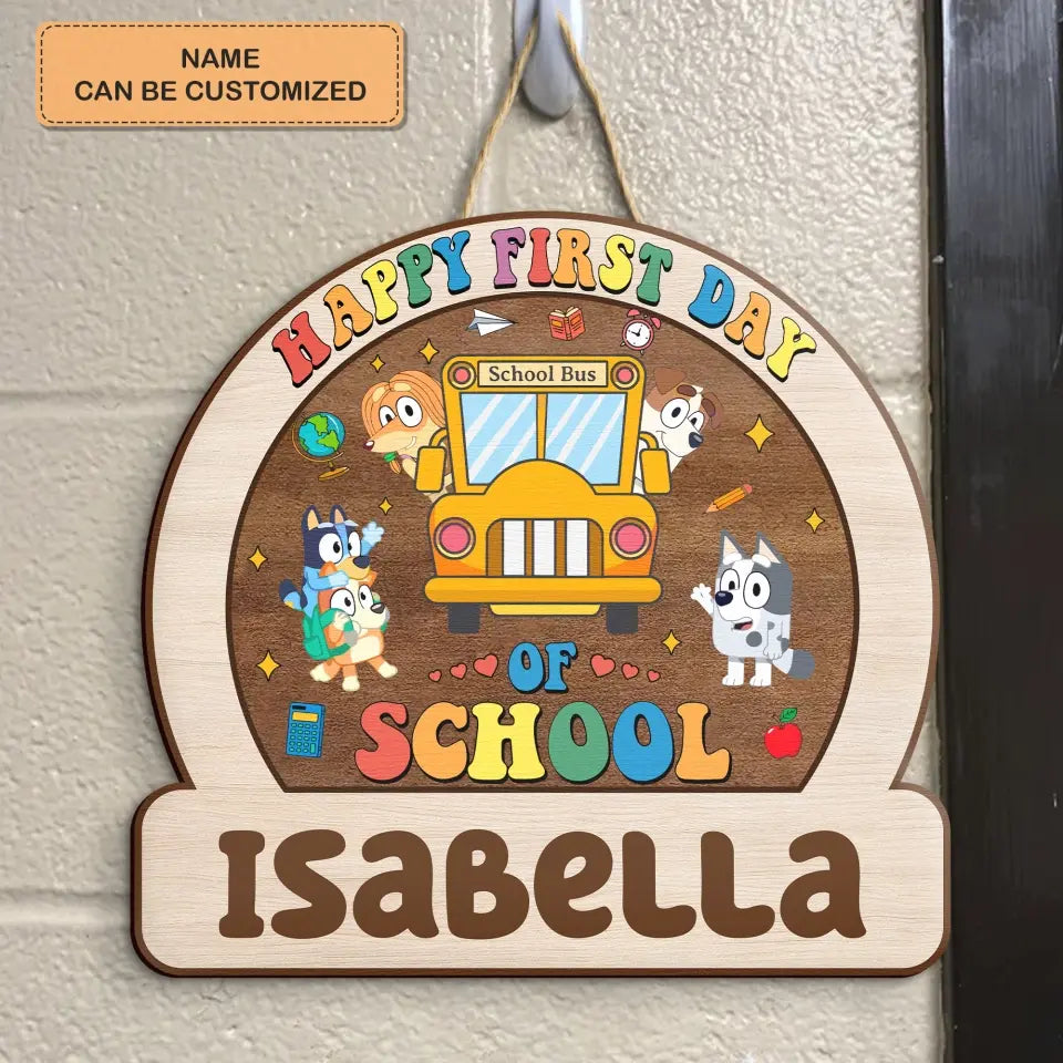 Happy First Day Of School - Personalized Custom Door Sign - Teacher's Day Gift For Teacher
