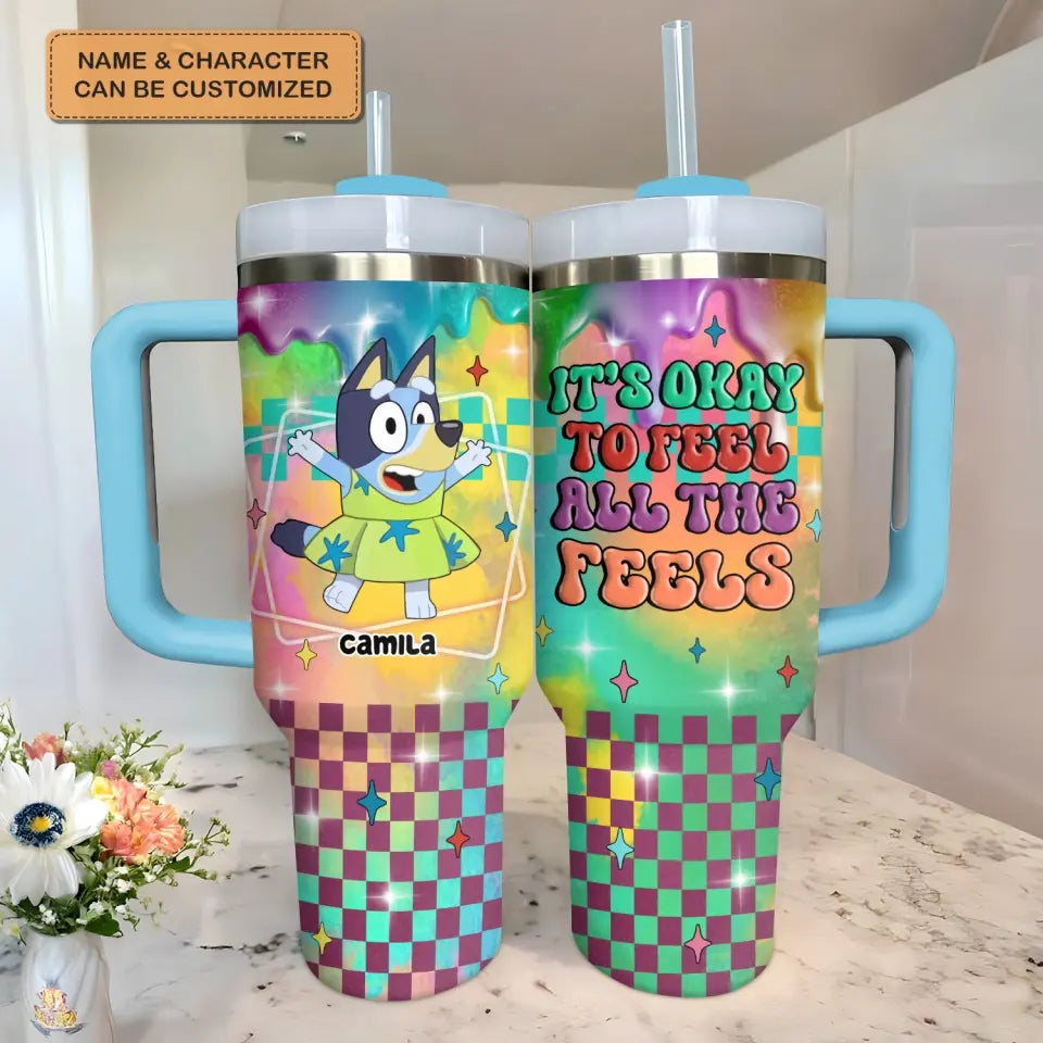 It's Okay To Feel All The Feel - Personalized Custom Tumbler With Handle - Gift For Friends, Family Members