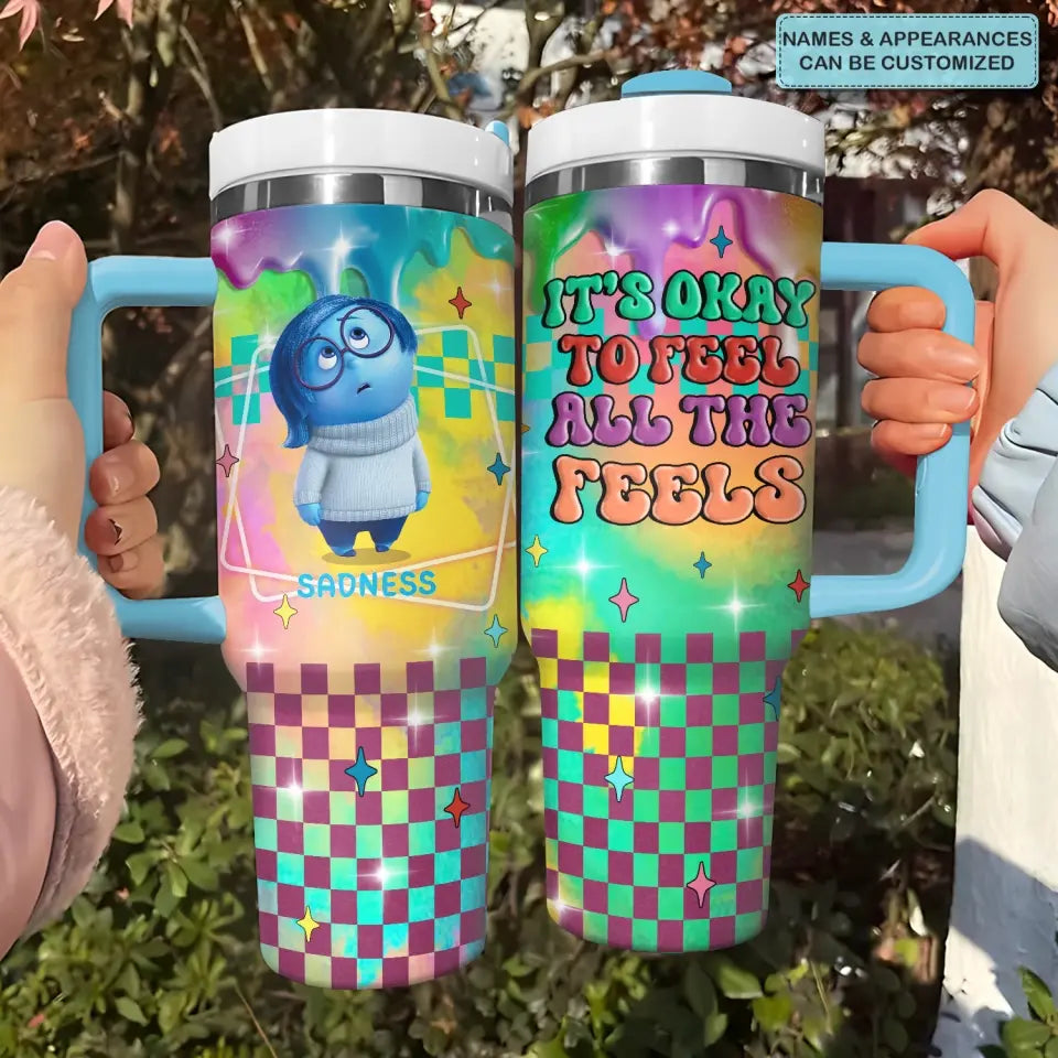 It's Okay To Feel All The Feel - Personalized Custom Tumbler With Handle - Gift For Friends, Family Members