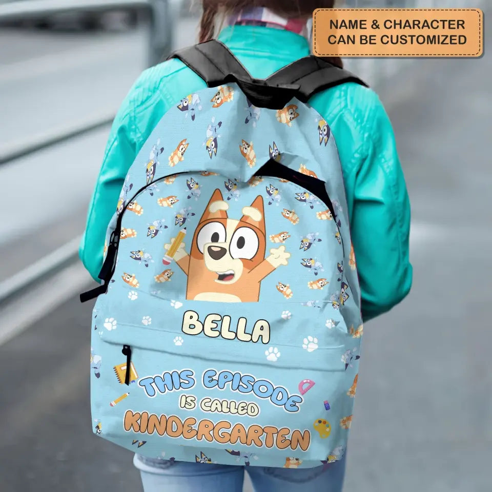 This Eposided Is Called Kinder Garten - Personalized Custom Backpack - Back To School For Kids