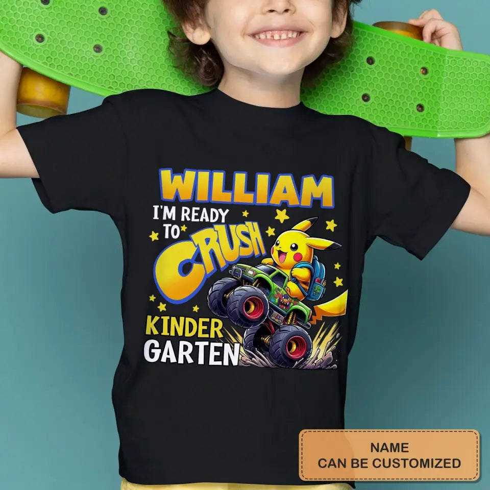 I'm Ready Crush Kinder Garten - Personalized Custom Youth T-shirt - Birthday, Back To School, Kindergarten, First, Second, Third, Fourth, Fifth Grade, Pre-K Gift For Kids