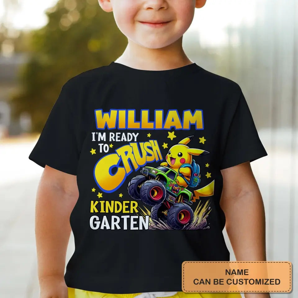 I'm Ready Crush Kinder Garten - Personalized Custom Youth T-shirt - Birthday, Back To School, Kindergarten, First, Second, Third, Fourth, Fifth Grade, Pre-K Gift For Kids