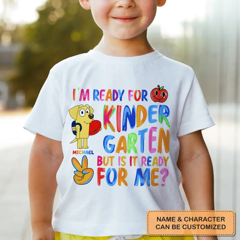 I'm Ready For Kinder Garten - Personalized Custom Youth T-shirt - Birthday, Back To School, Kindergarten, First, Second, Third, Fourth, Fifth Grade, Pre-K Gift For Kids